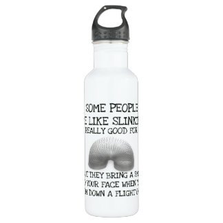Some People Are Like Slinkies 710 Ml Water Bottle