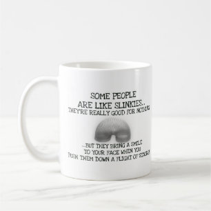 Some People Are Like Slinkies Coffee Mug