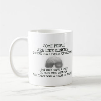 Some People Are Like Slinkies Coffee Mug