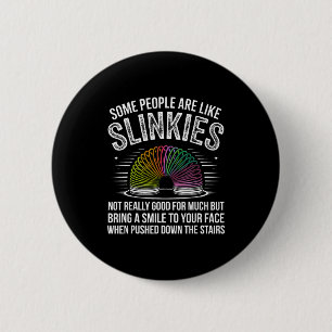 Some People Are Like Slinkies Funny Humor Retro Sa 6 Cm Round Badge
