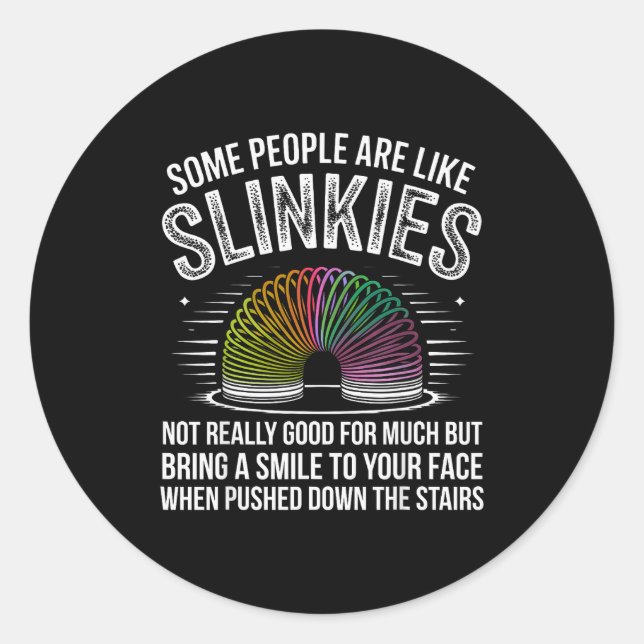 Some People Are Like Slinkies Funny Humor Retro Sa Classic Round Sticker (Front)