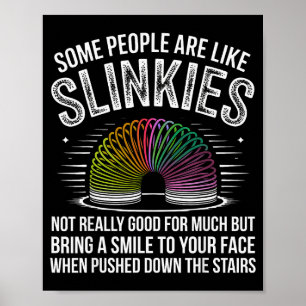 Some People Are Like Slinkies Funny Humor Retro Sa Poster