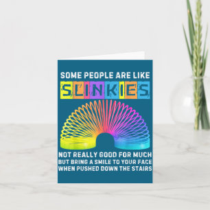 Some People Are Like Slinkies Funny Men &amp; Wome Card