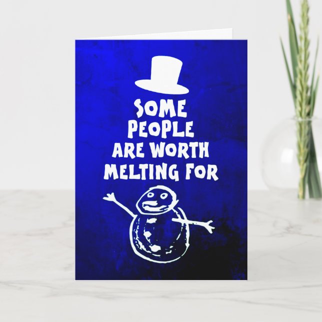 'Some People Are Worth Melting For' Christmas Card (Front)