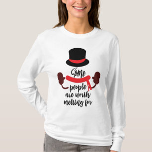 Some People Are Worth Melting For Christmas Shirts