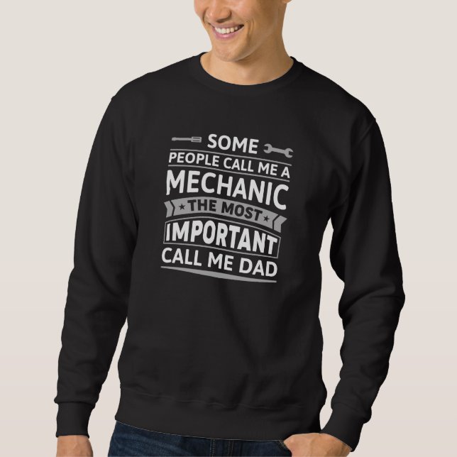 Some People Call Me A Mechanic Sweatshirt (Front)