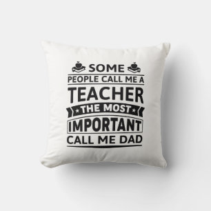 Some People Call Me A Teacher Cushion