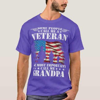 Some People Call Me A Veteran Most Important Call  T-Shirt