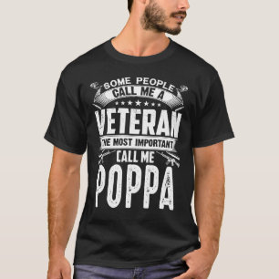 Some People Call Me A Veteran POPPA T-Shirt