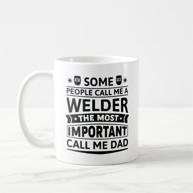 Some People Call Me A Welder Coffee Mug (Left)