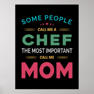 Some People Call Me Chef Mom Poster