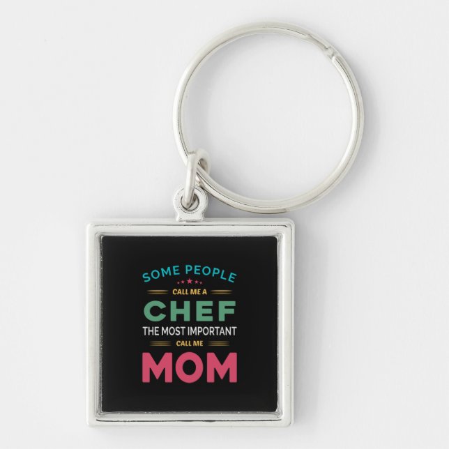 Some People Call Me Chef Mum Key Ring (Front)