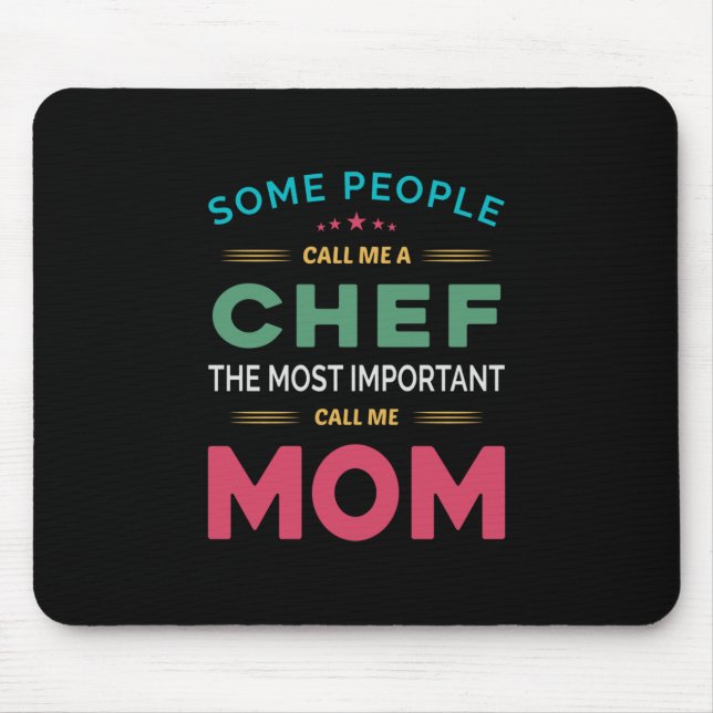 Some People Call Me Chef Mum Mouse Mat (Front)