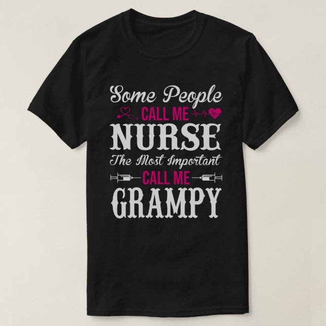 Some People Call Me Nurse GRAMPY T-Shirt (Design Front)