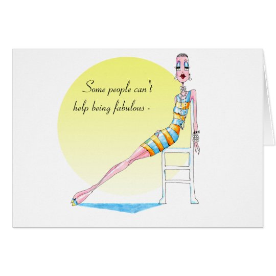 Some people can't help being fabulous card