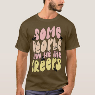 Some People Gives Me Funny Halloween Merch For Wom T-Shirt