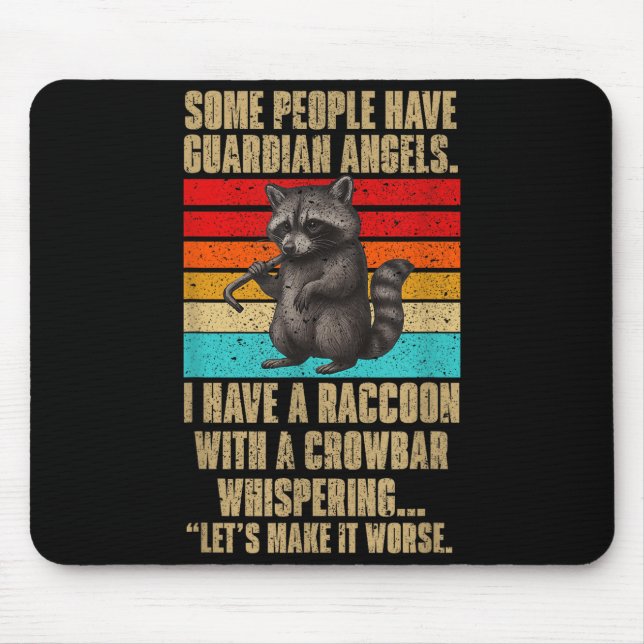 Some People Have Guardian Angels I Have A Raccoon  Mouse Mat (Front)