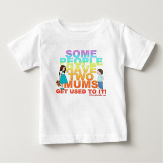 Some people have two Mums Baby T-Shirt