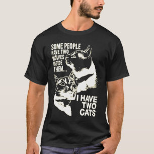 some people have two wolves inside them I have two T-Shirt