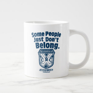 Some People Just Don’t Belong   Caddyshack Large Coffee Mug