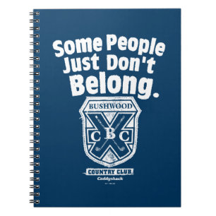Some People Just Don’t Belong Caddyshack Notebook