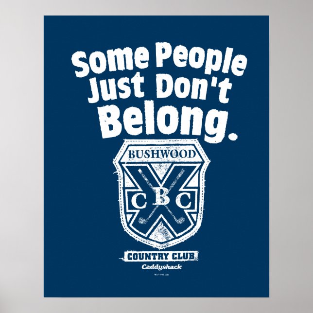 Some People Just Don’t Belong | Caddyshack Poster (Front)