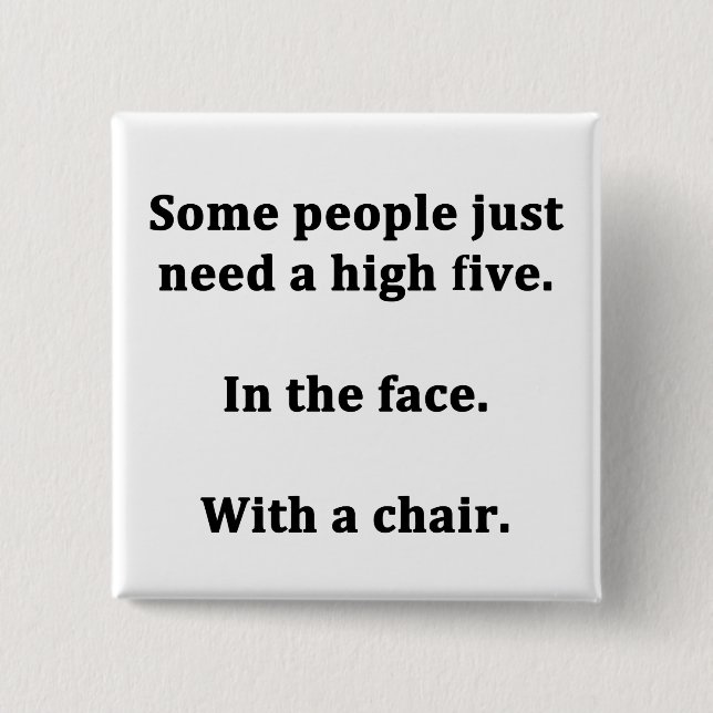 Some People Just Need a High Five 15 Cm Square Badge (Front)
