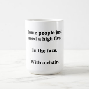 Some People Just Need a High Five Coffee Mug