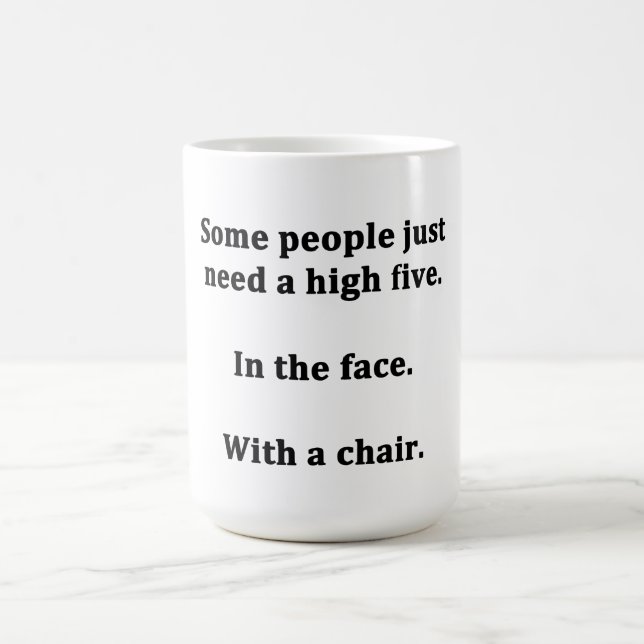 Some People Just Need a High Five Coffee Mug (Center)