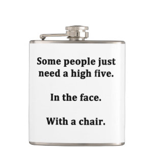 Some People Just Need a High Five Hip Flask
