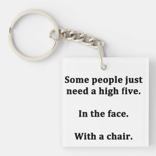 Some People Just Need a High Five Key Ring (Front)