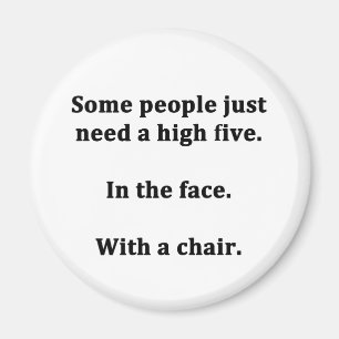 Some People Just Need a High Five Magnet