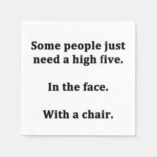 Some People Just Need a High Five Napkin