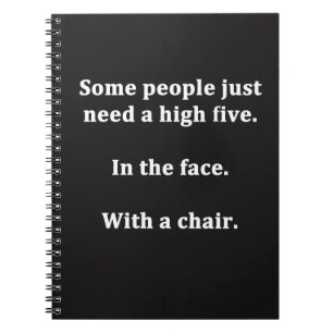 Some People Just Need a High Five Notebook