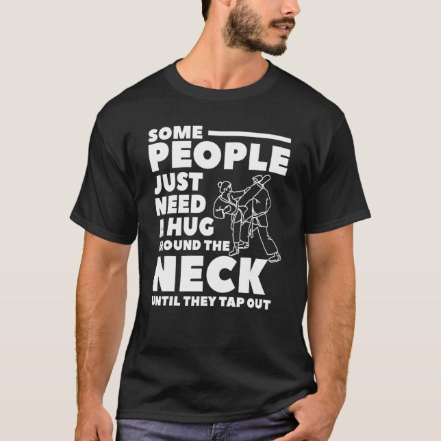 Some People Just Need A Hug Around The Neck Until  T-Shirt (Front)