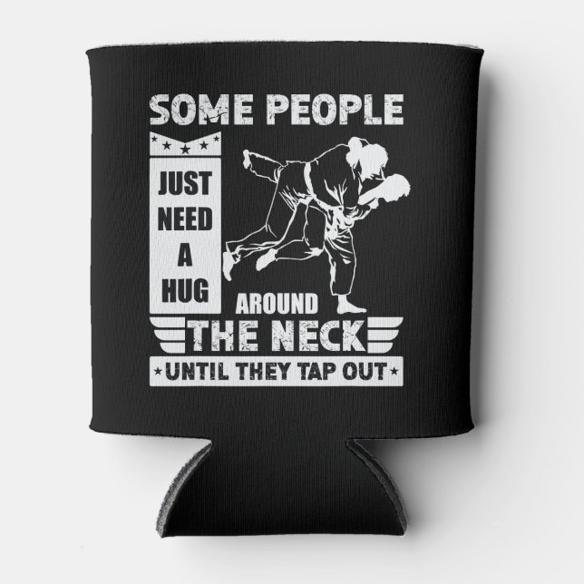 Some People Just Need A Hug - BJJ MMA Brazilian Ji Can Cooler (Front)
