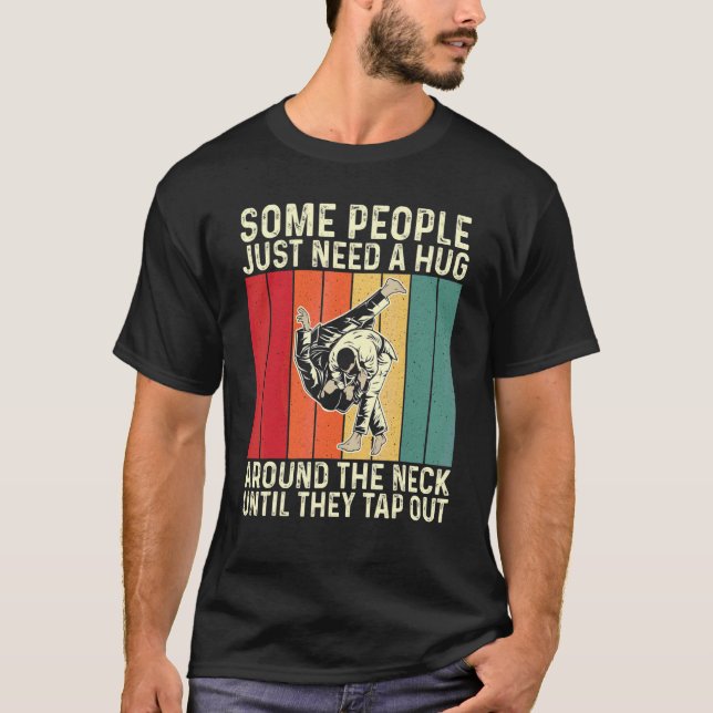Some People Just Need A Hug  Brazilian Jiu Jitsu M T-Shirt (Front)