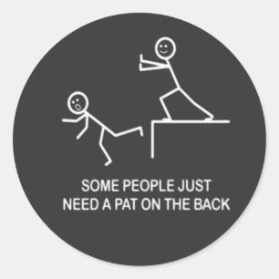 Some People Just Need A Pat On The Back Classic Round Sticker