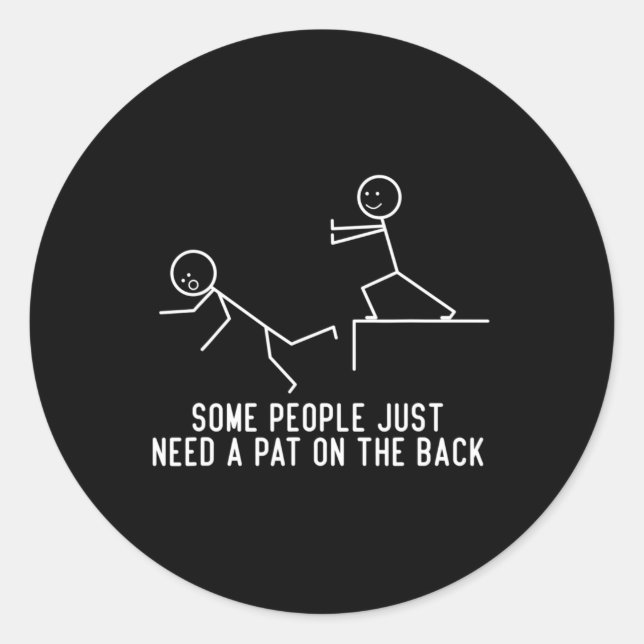 Some People Just Need A Pat On The Back Fun Gift  Classic Round Sticker (Front)