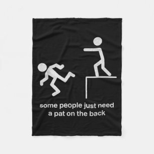 Some People Just Need A Pat On The Back Funny Sarc Fleece Blanket