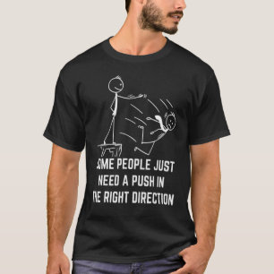 Some People Just Need A Pat on the Back T-Shirt
