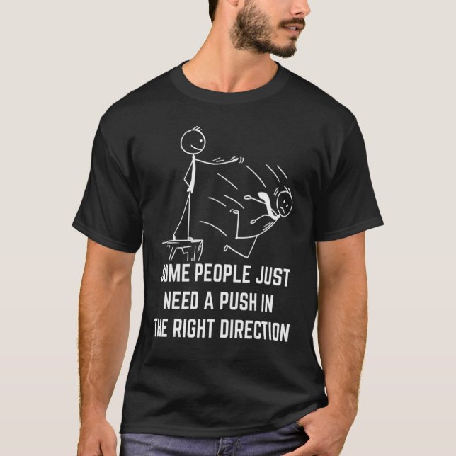 Some People Just Need A Pat on the Back T-Shirt (Front)