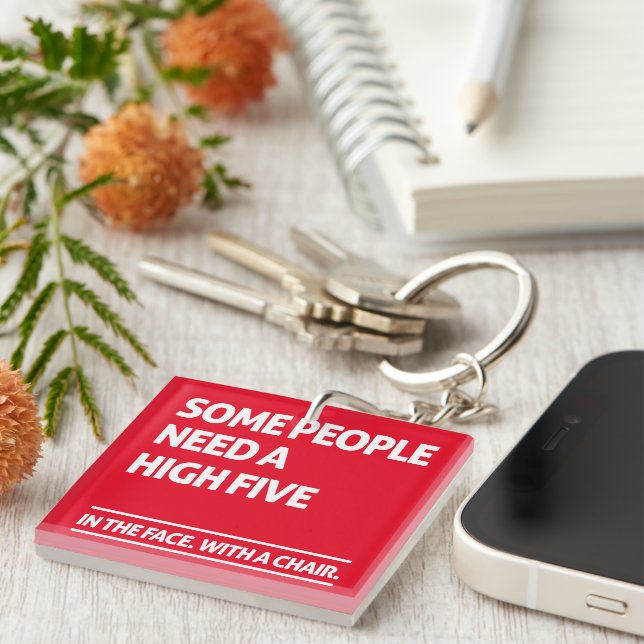 Some people need a high five key ring (Front Right)
