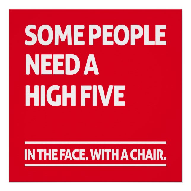 Some people need a high five poster (Front)