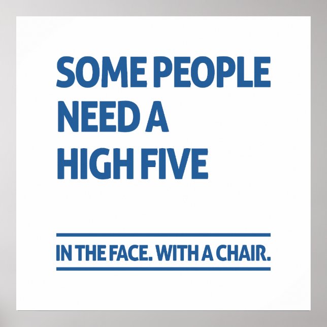 Some people need a high five poster (Front)