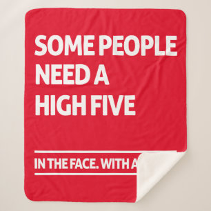 Some people need a high five sherpa blanket