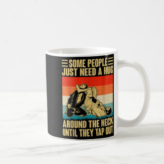 Some People Need A Hug Vintage BJJ Brazilian Jiu Coffee Mug