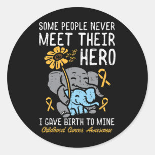 Some People Never Meet Their Hero Childhood Cancer Classic Round Sticker