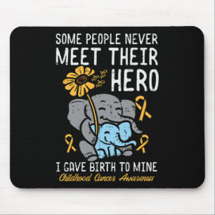 Some People Never Meet Their Hero Childhood Cancer Mouse Mat