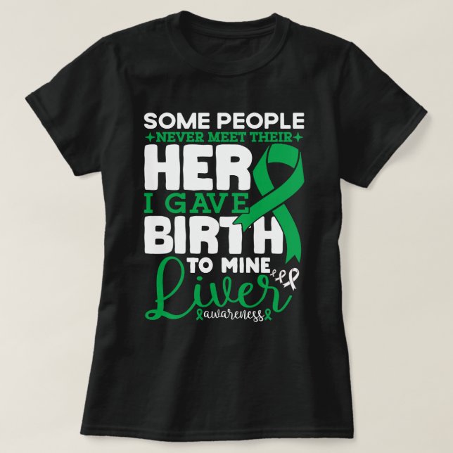 Some People Never Meet Their Hero Liver Awareness T-Shirt (Design Front)